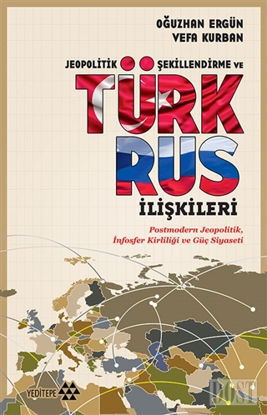 Jeopolitik Şekillendirme ve Türk Rus İlişkileri